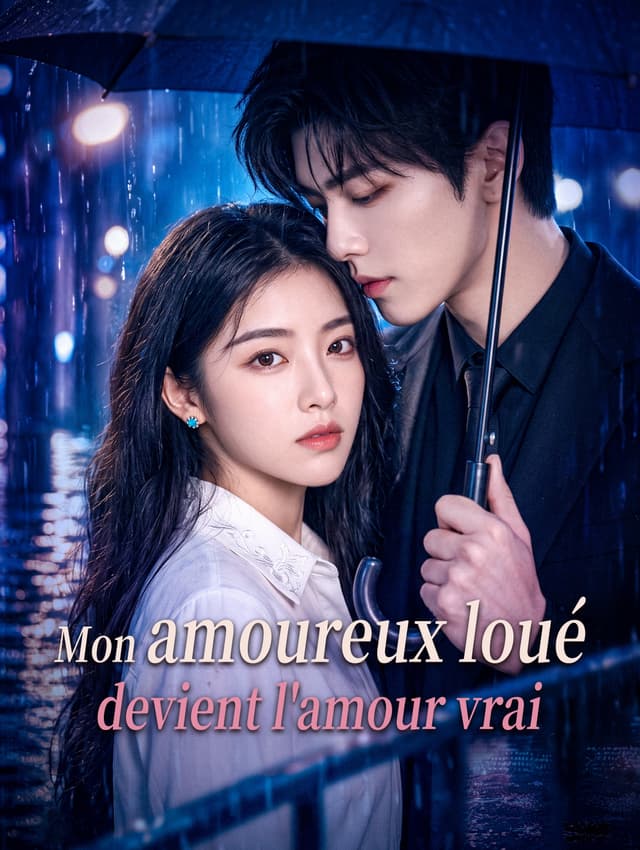 Mon amoureux loué devient l'amour vrai