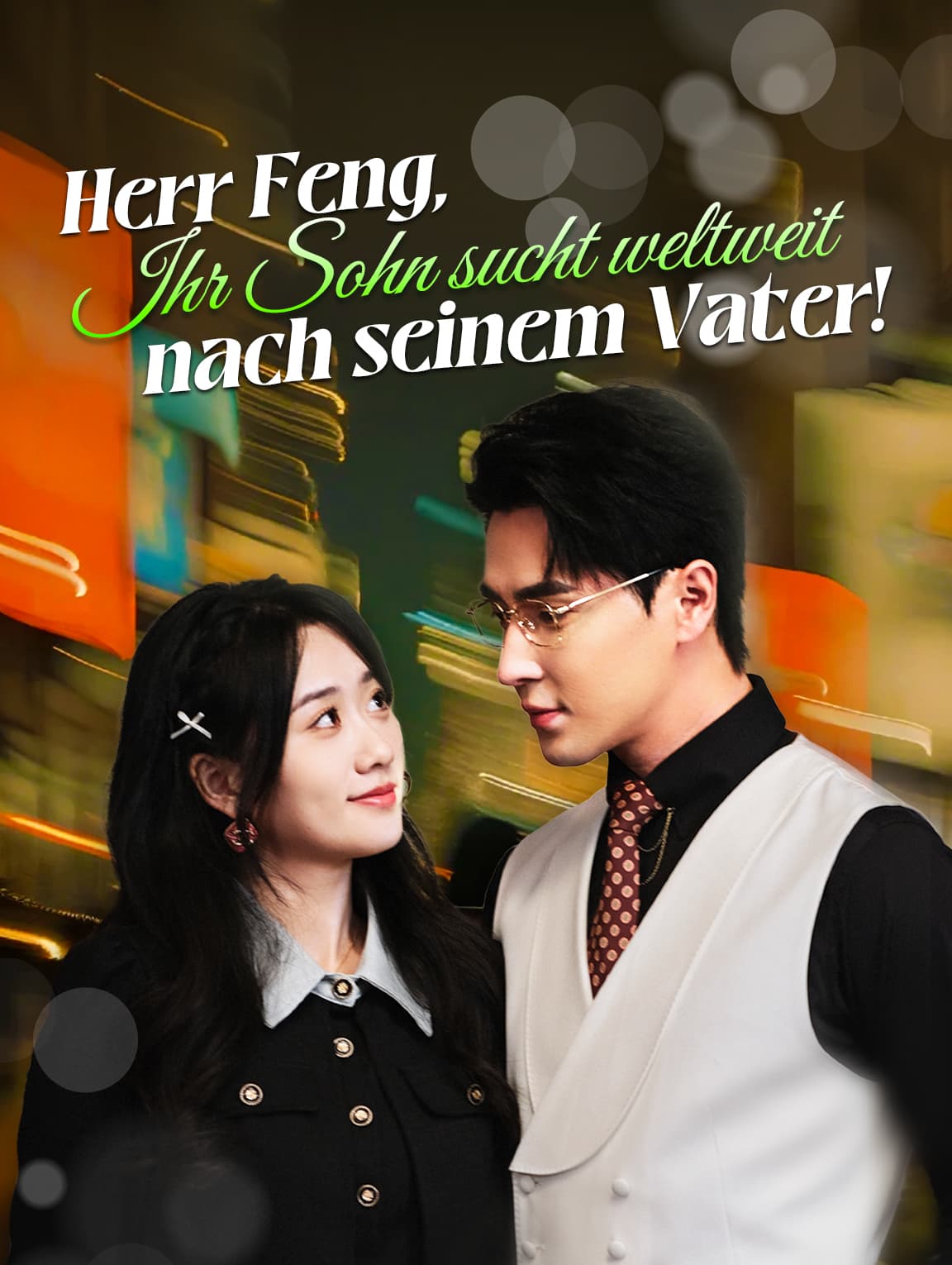 Herr Feng, Ihr Sohn sucht weltweit nach seinem Vater!