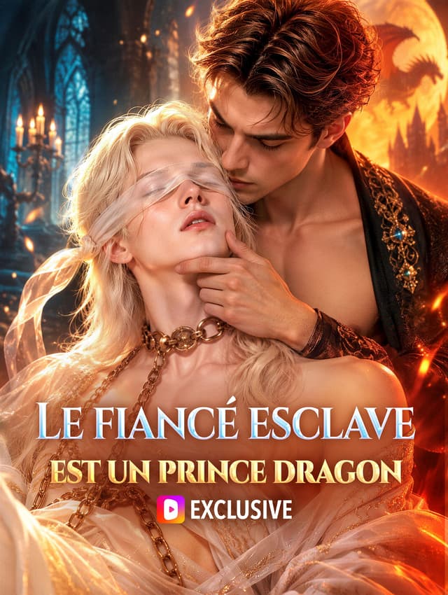 Le fiancé esclave est un prince dragon