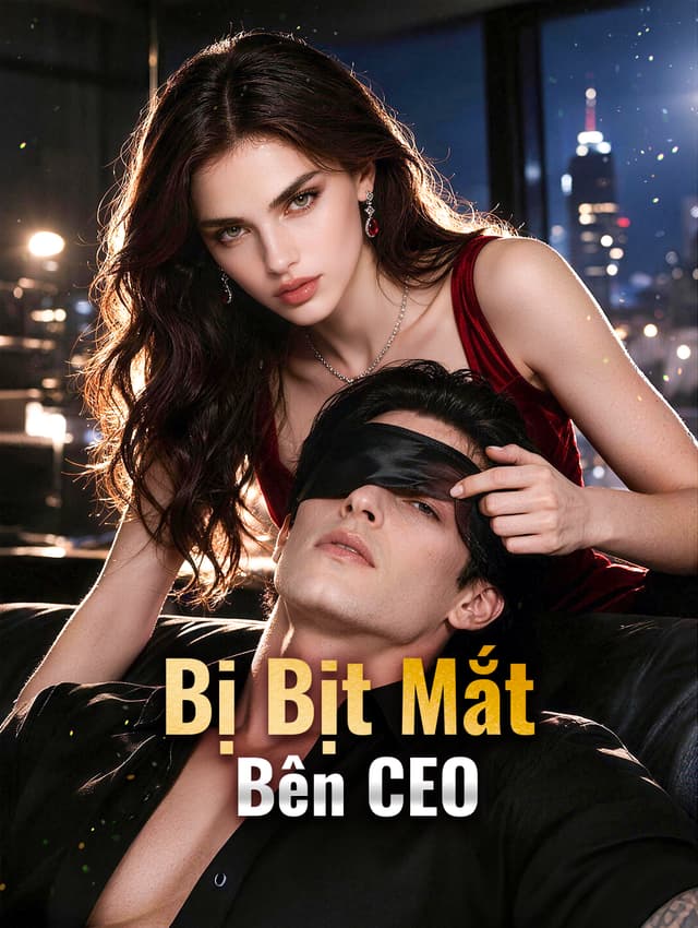 Bị Bịt Mắt Bên CEO