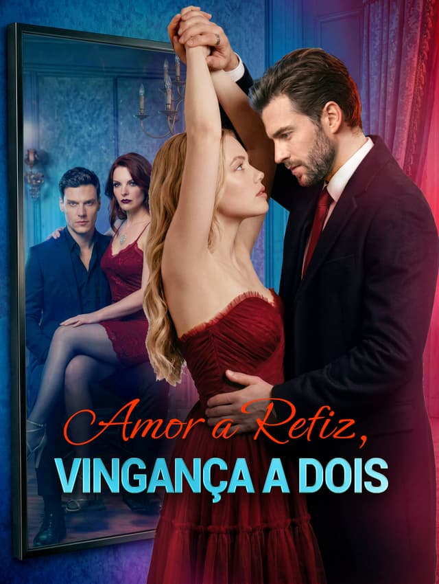 Amor a Refiz, Vingança a Dois