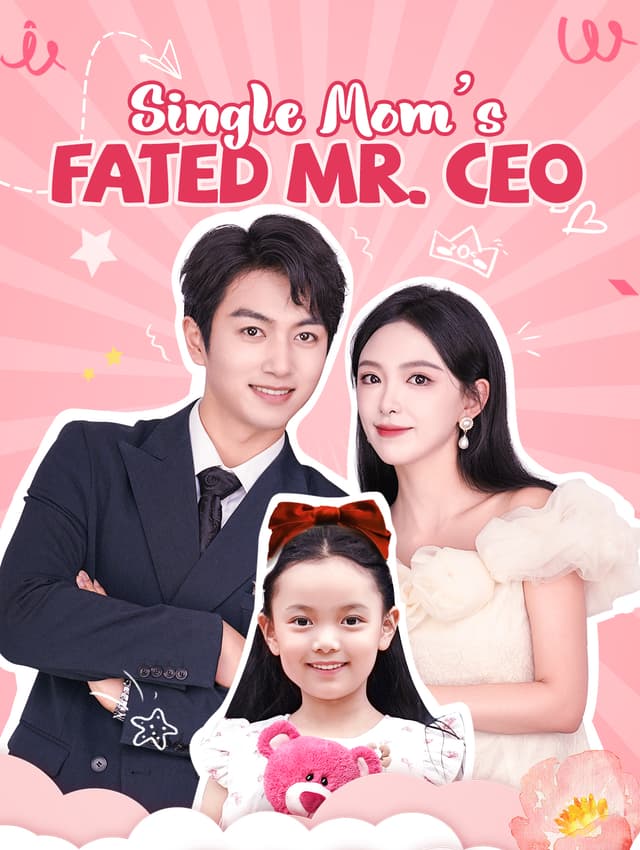 Single Mom's Fated Mr. CEO