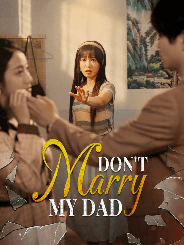 Don't Marry My Dad