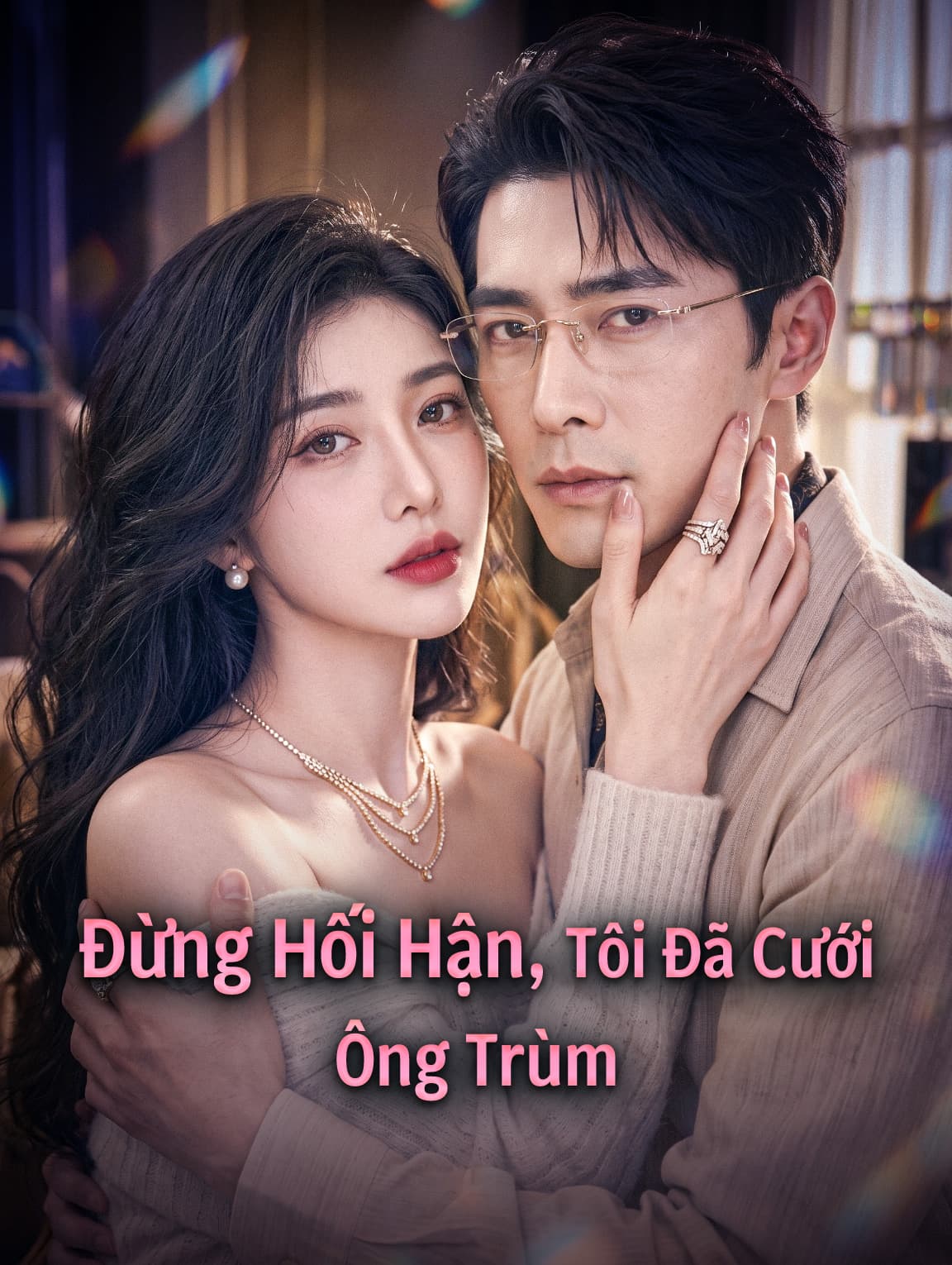 Đừng Hối Hận, Tôi Đã Cưới Ông Trùm