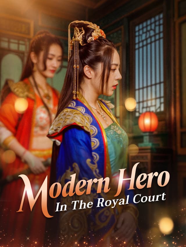 Modern Hero in the Royal Court