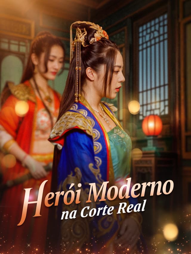 Herói Moderno na Corte Real