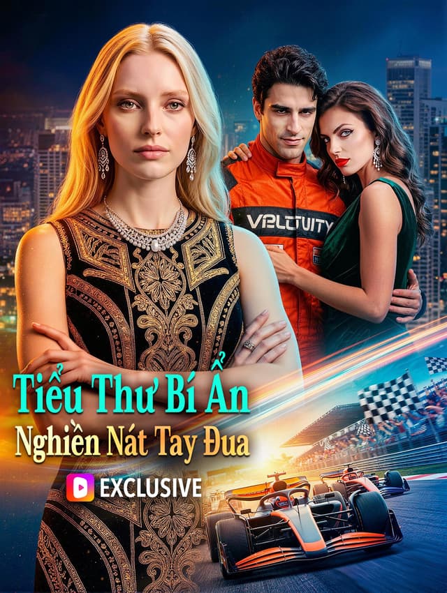 Tiểu Thư Bí Ẩn Nghiền Nát Tay Đua(Phiên bản lồng tiếng)