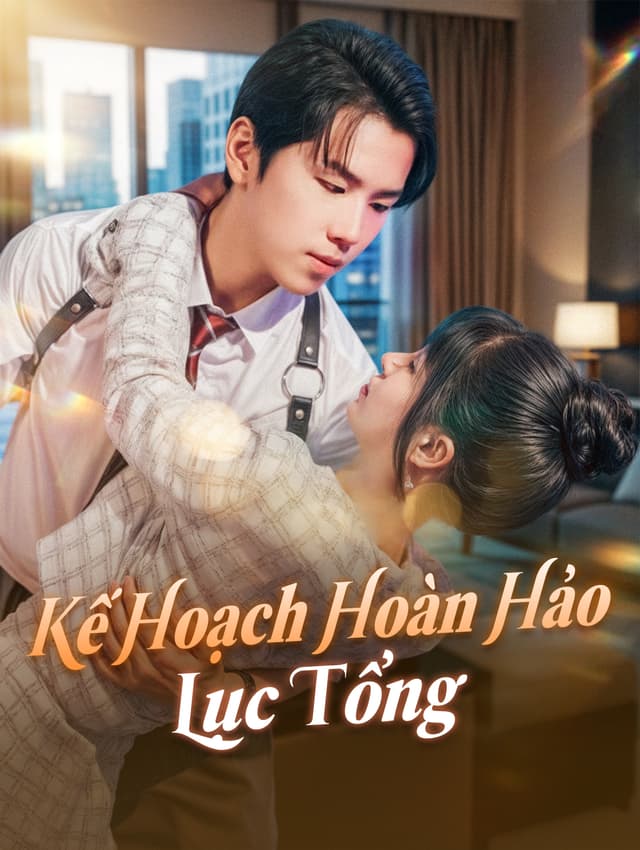 Kế Hoạch Hoàn Hảo Lục Tổng