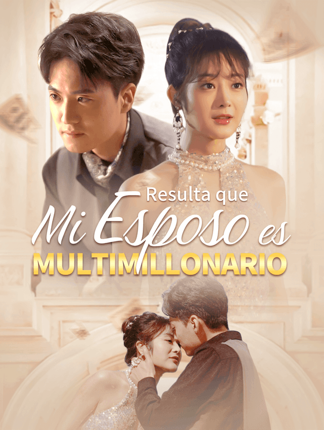 Resulta que Mi Esposo es Multimillonario