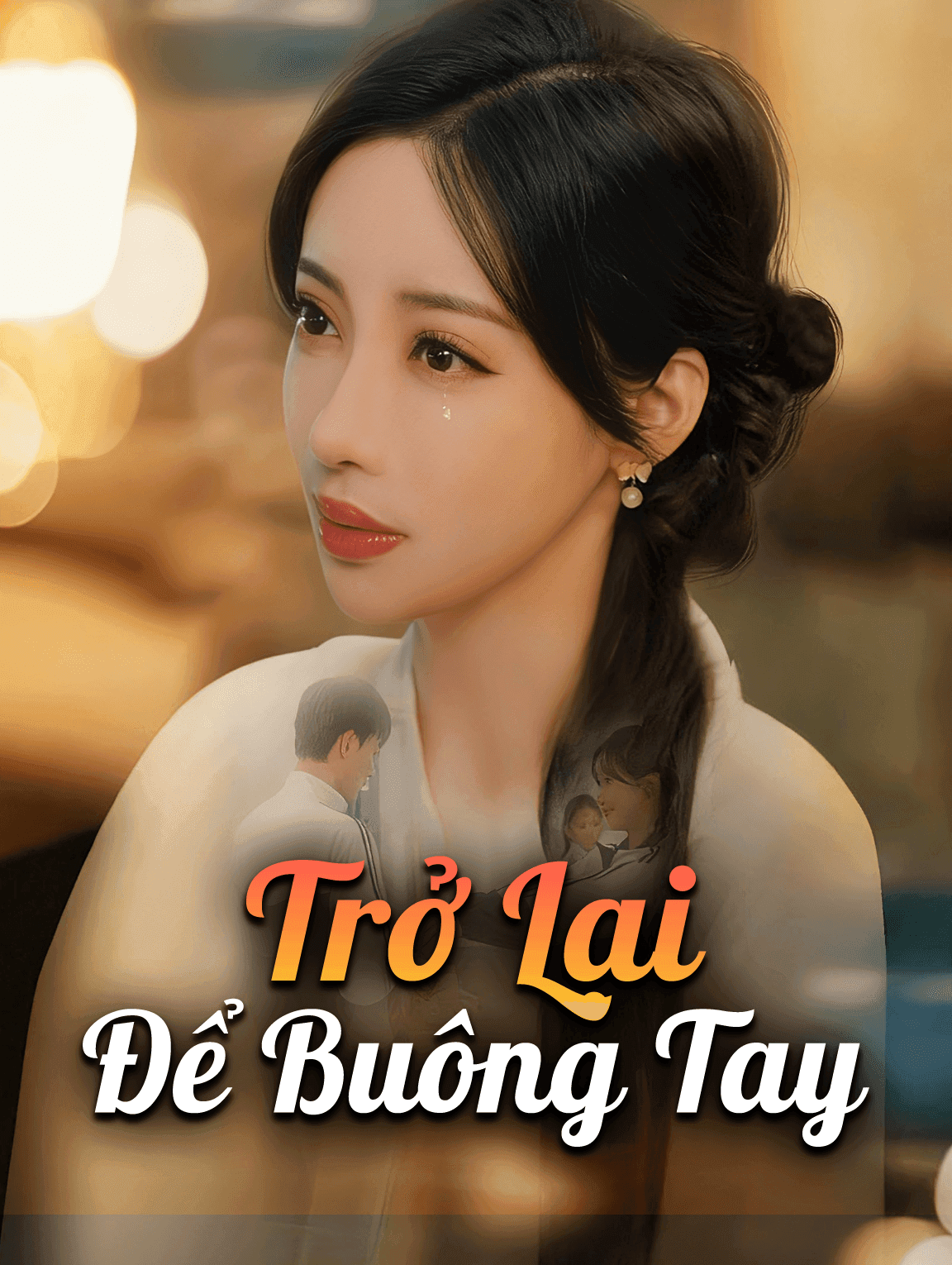 Trở Lại Để Buông Tay