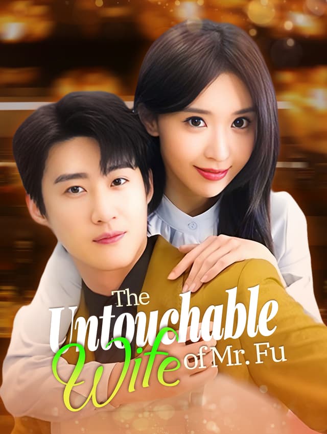 The Untouchable Wife of Mr. Fu