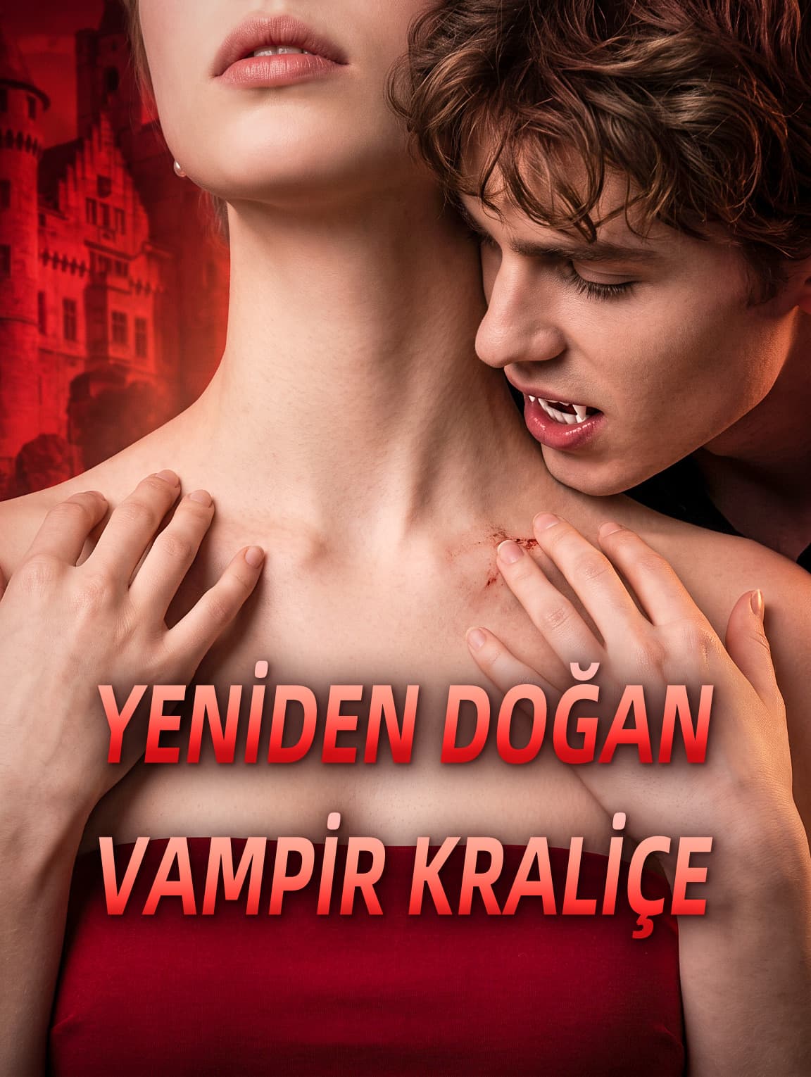YENİDEN DOĞAN VAMPİR KRALİÇE