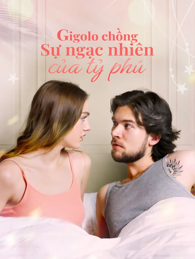 Gigolo chồng:Sự ngạc nhiên của tỷ phú