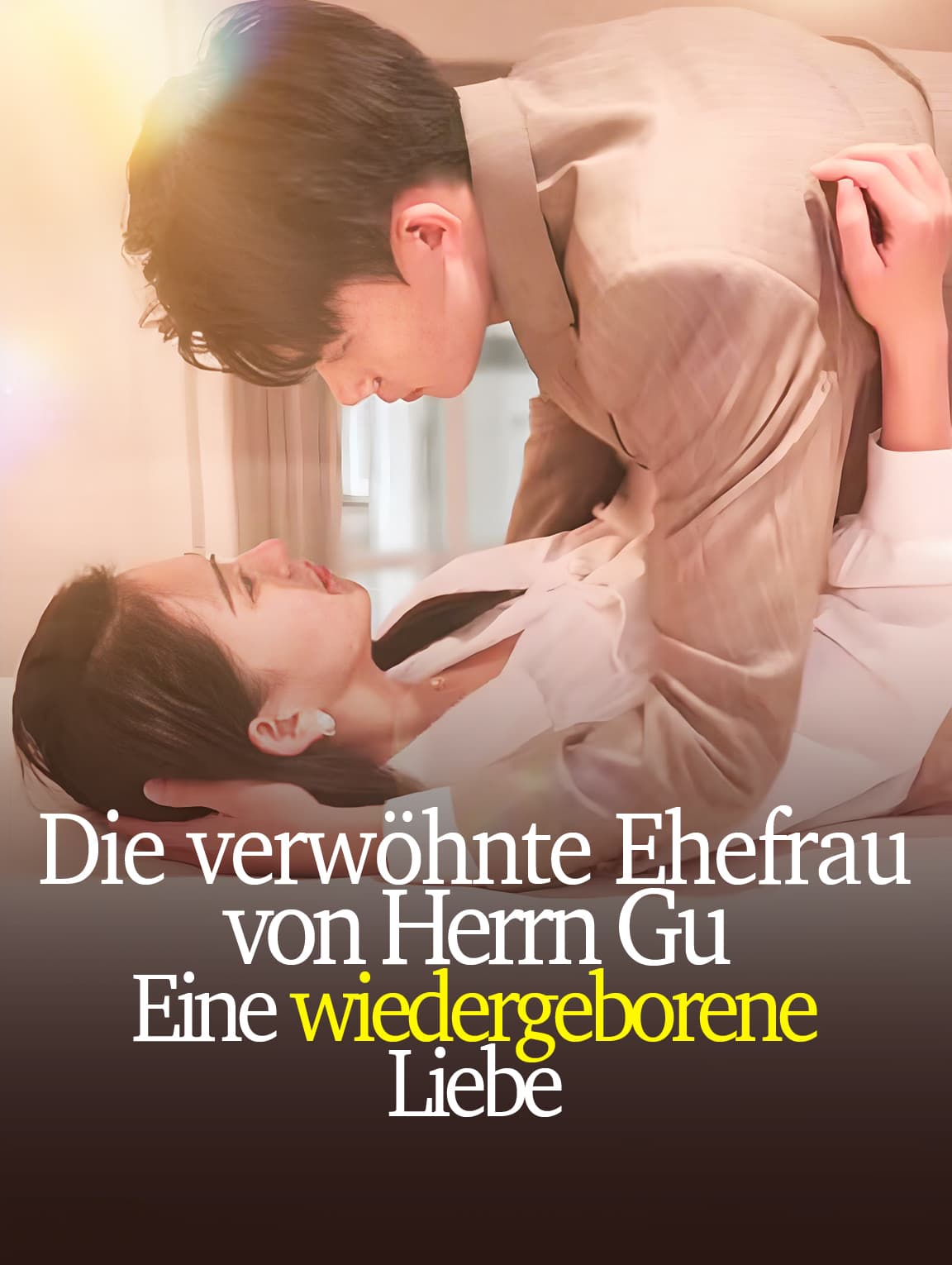 Die verwöhnte Ehefrau von Herrn Gu: Eine wiedergeborene Liebe