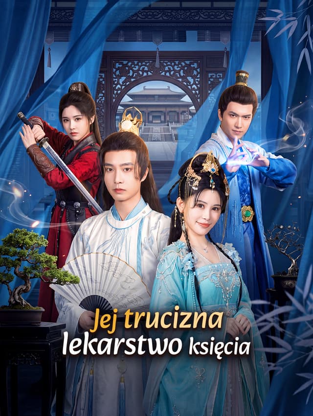 Jej trucizna, lekarstwo księcia