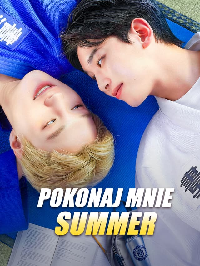 Pokonaj mnie, Summer
