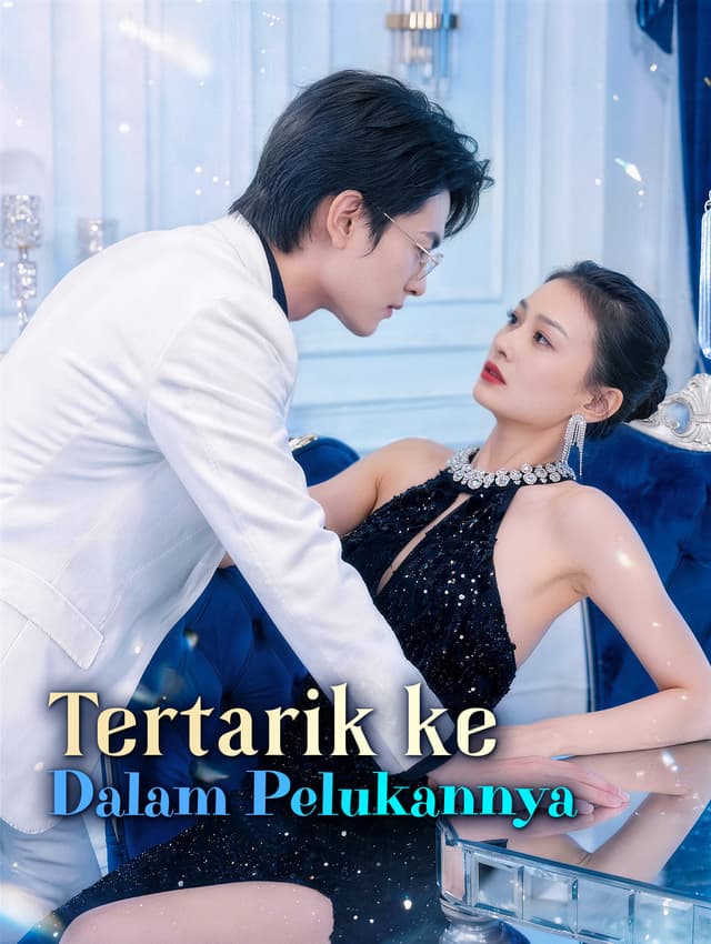 Tertarik ke Dalam Pelukannya