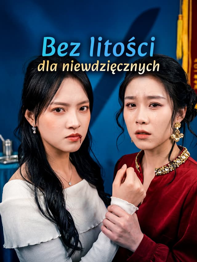 Bez litości dla niewdzięcznych