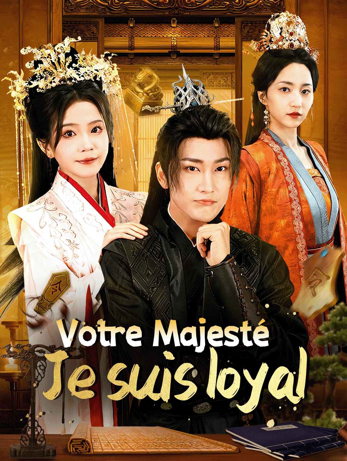 Votre Majesté, je suis loyal