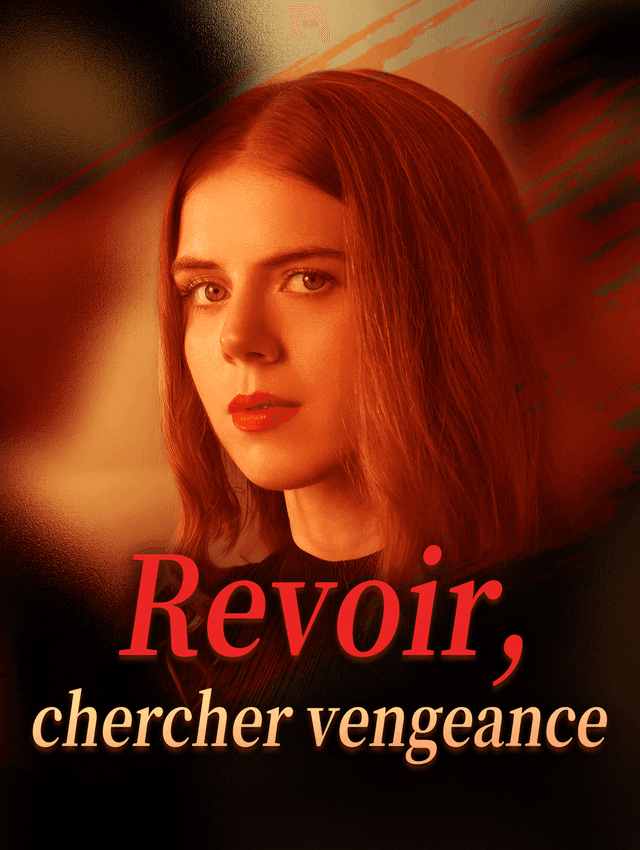 Revoir, chercher vengeance