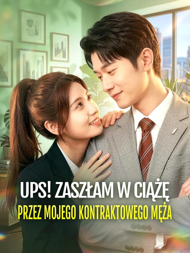 Ups! Zaszłam w ciążę przez mojego kontraktowego męża