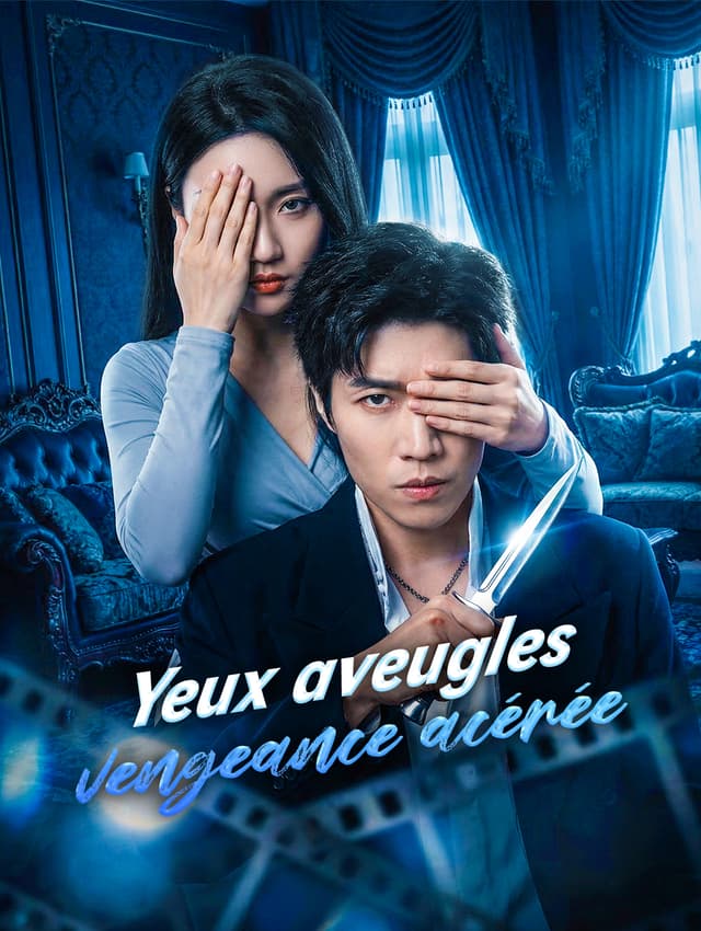 Yeux aveugles, vengeance acérée