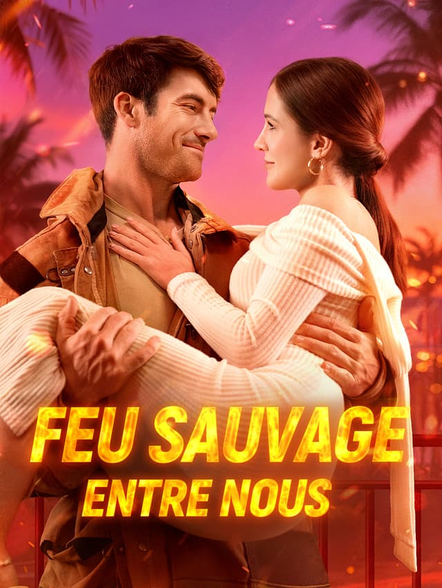 Feu sauvage entre nous(Doublé)