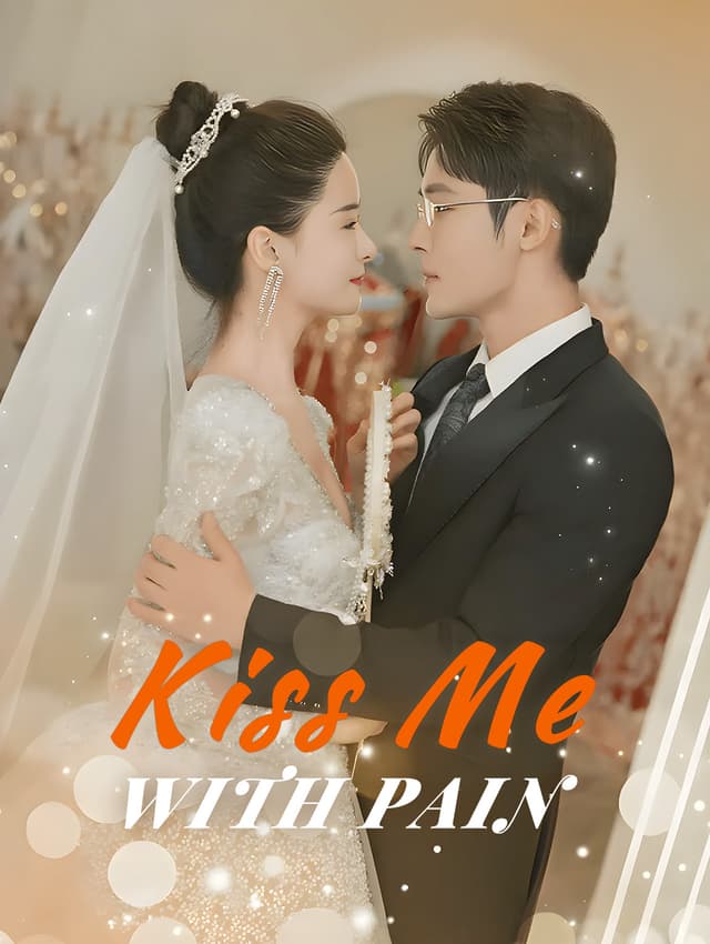 Kiss Me With Pain