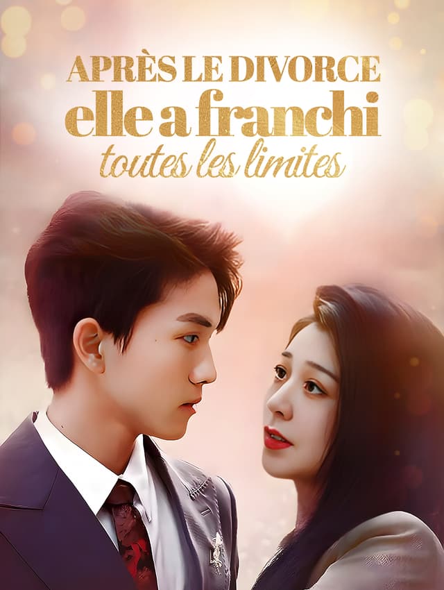 Après le divorce, elle a franchi toutes les limites.