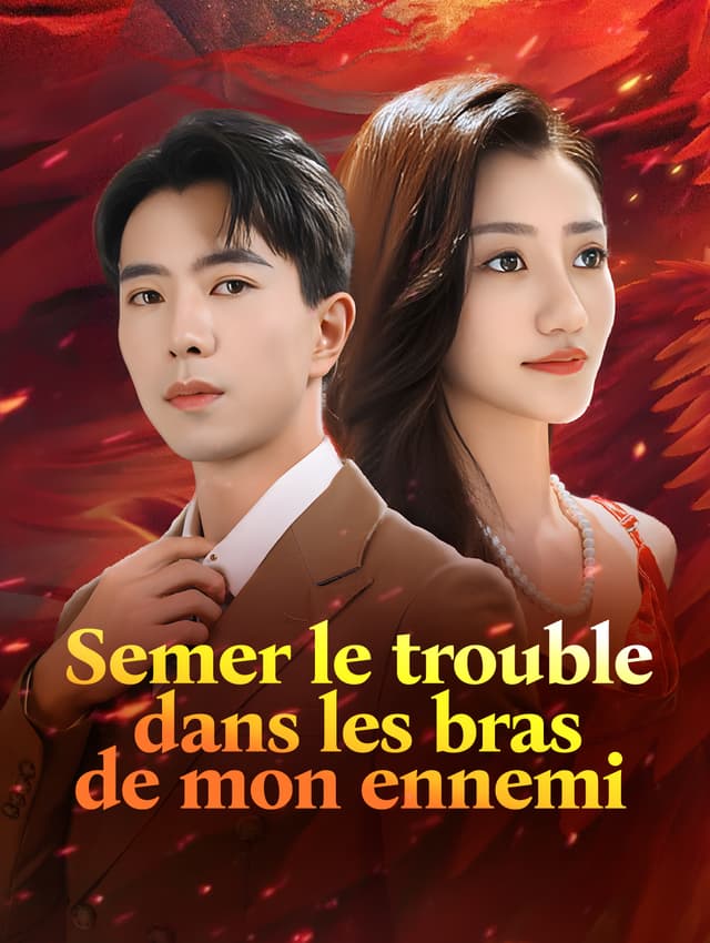 Semer le trouble dans les bras de mon ennemi