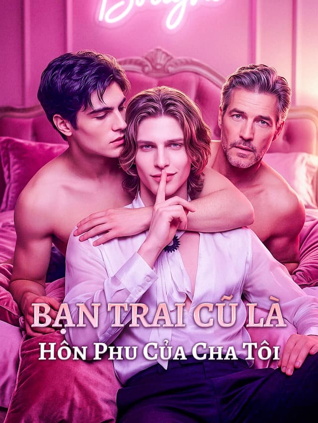 Bạn Trai Cũ Là Hôn Phu Của Cha Tôi(Phiên bản lồng tiếng)