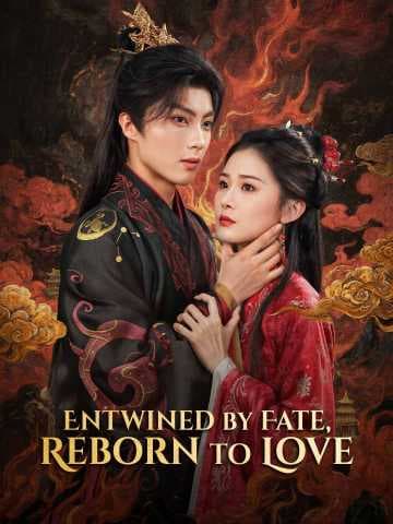Entwined by Fate, Reborn to Love