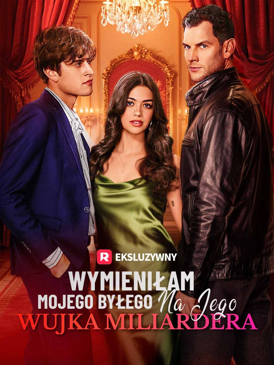 (Dubbing)Wymieniłam mojego byłego na jego wujka miliardera