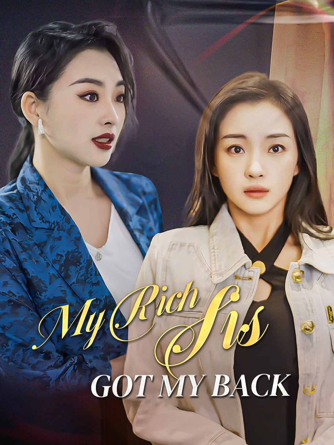 My Rich Sis Got My Back