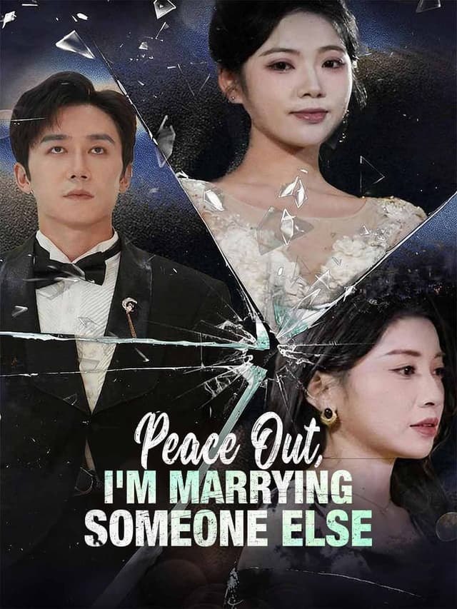 (Dubbed)Peace Out, I'm Marrying Someone Else