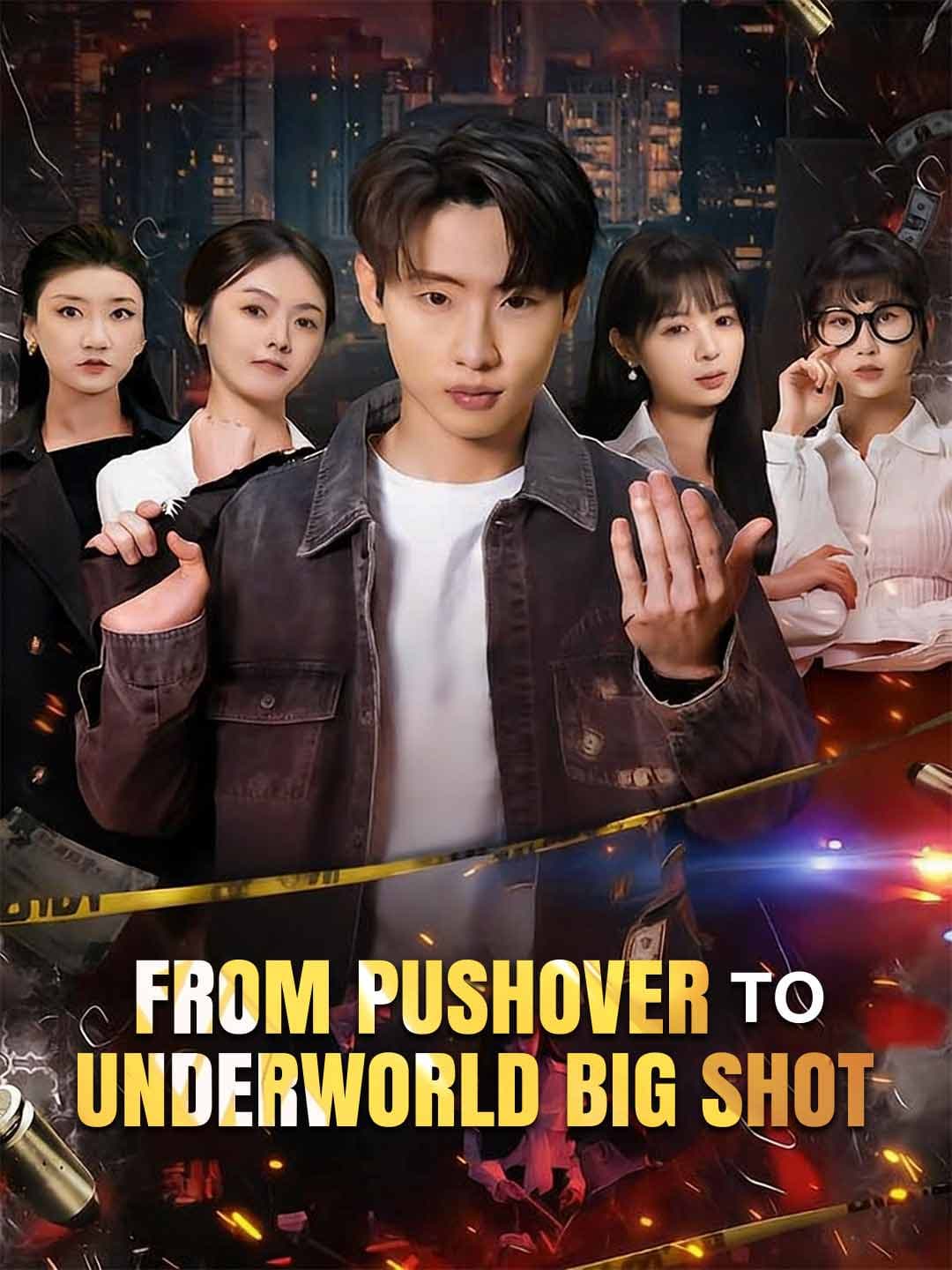 (Dubbed)From Pushover to Underworld Big Shot