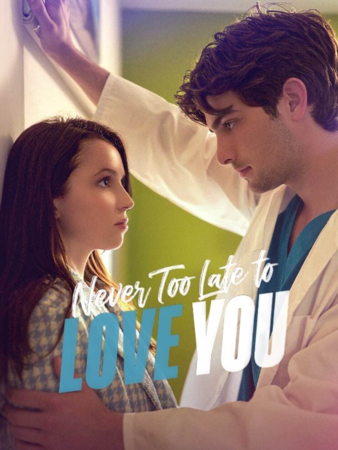 Never Too Late to Love You