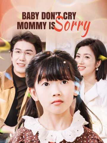 Baby Don't Cry, Mommy is Sorry
