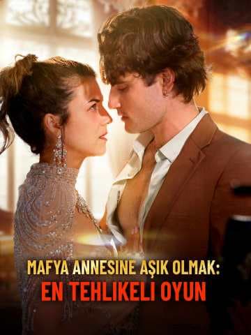 Mafya Annesine Aşık Olmak: En Tehlikeli Oyun