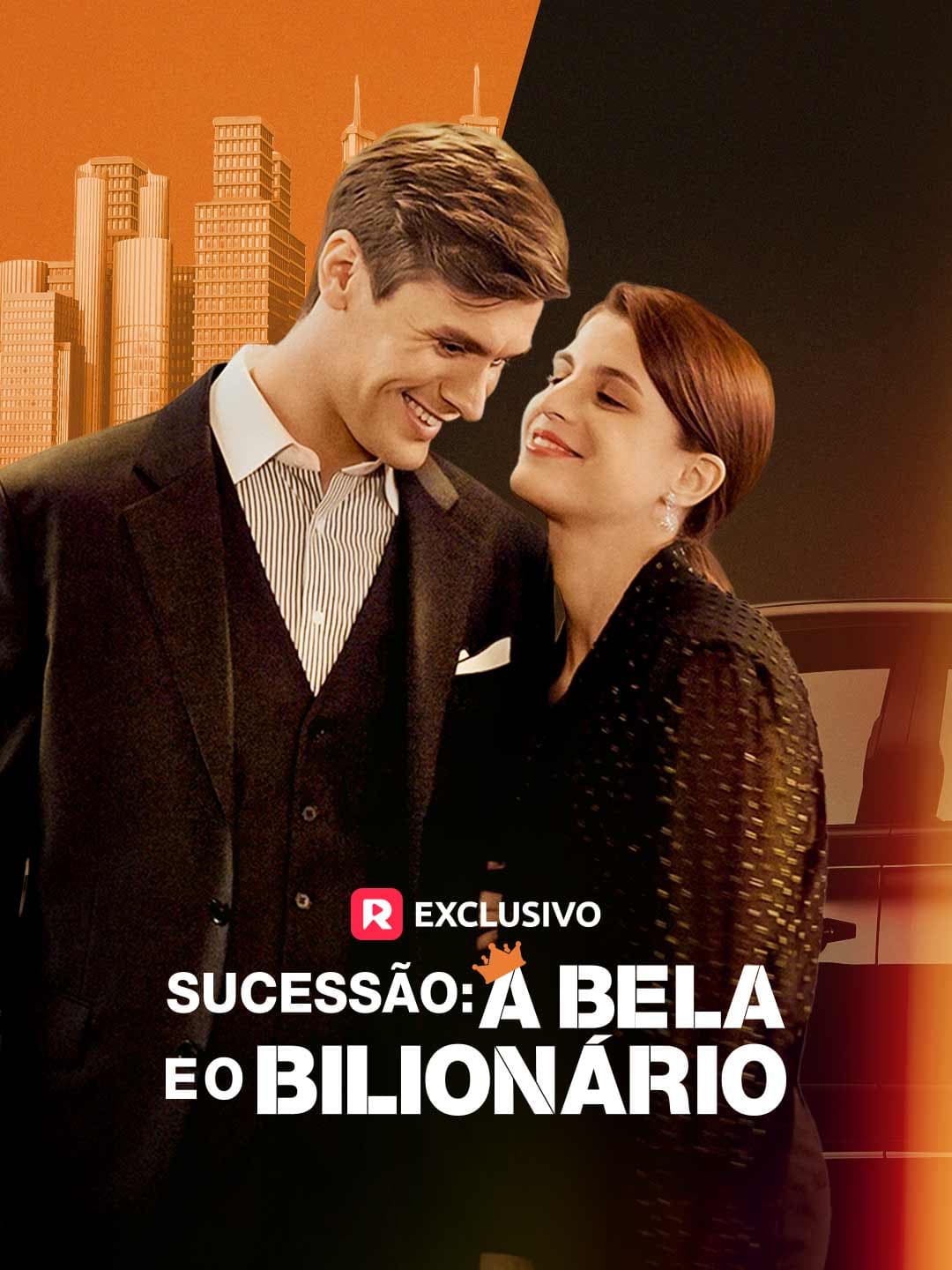 Sucessão: A Bela e o Bilionário