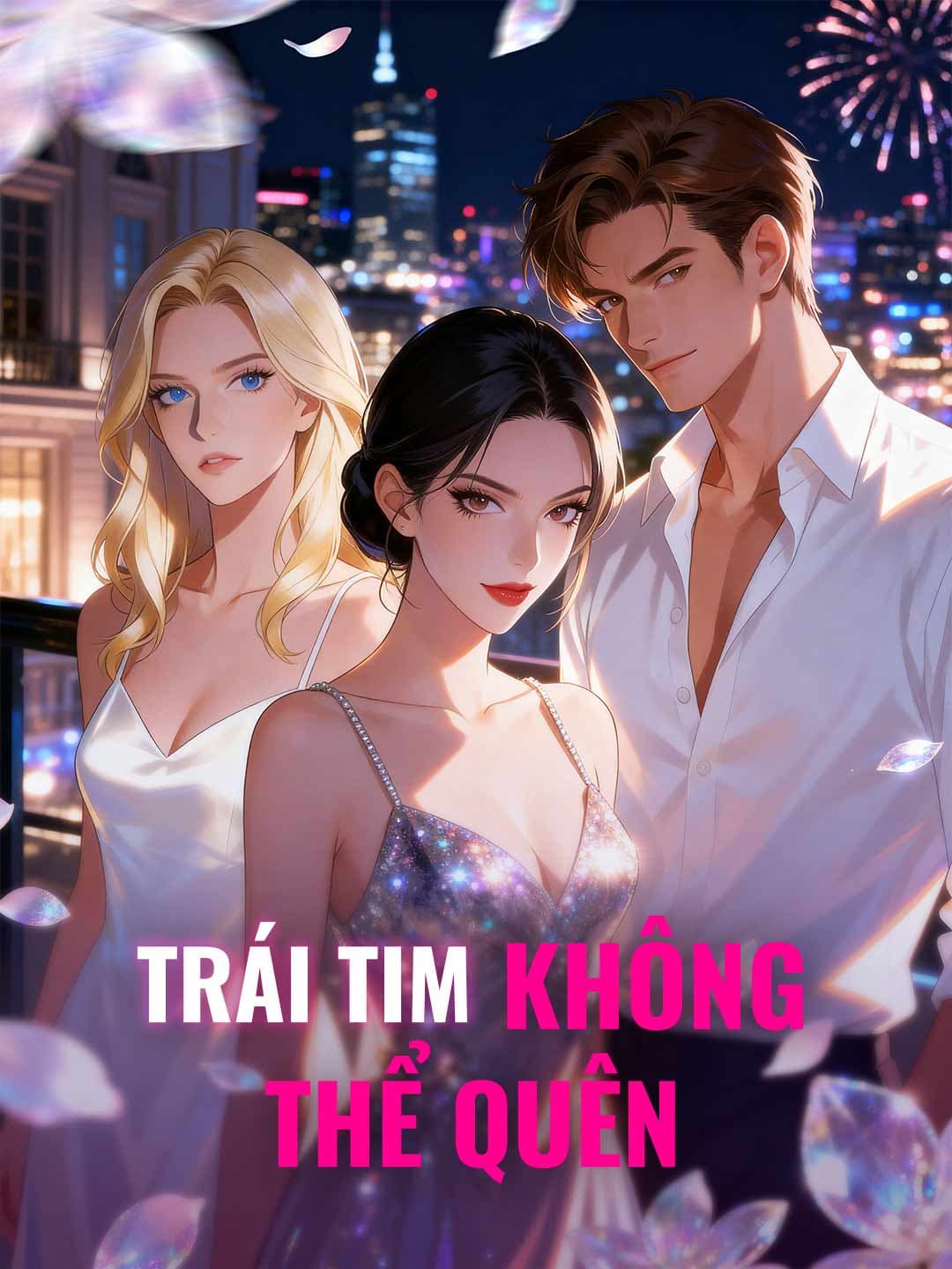 (Lồng tiếng)Trái Tim Không Thể Quên