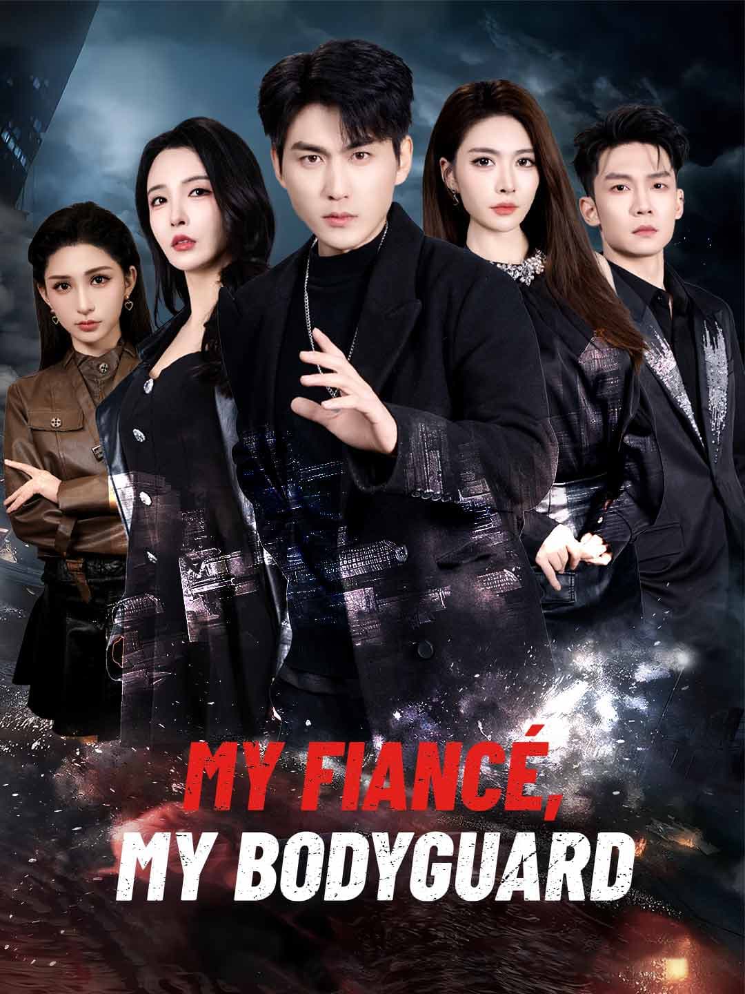 (Dubbed)My Fiancé, My Bodyguard