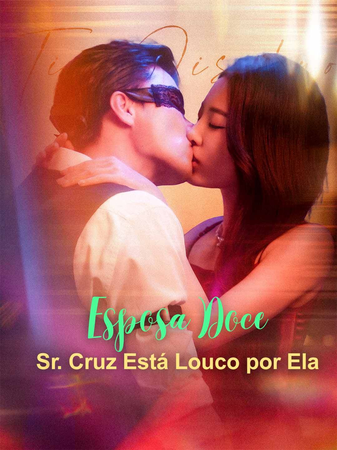 (Dublado)Esposa Doce: Sr. Cruz Está Louco por Ela
