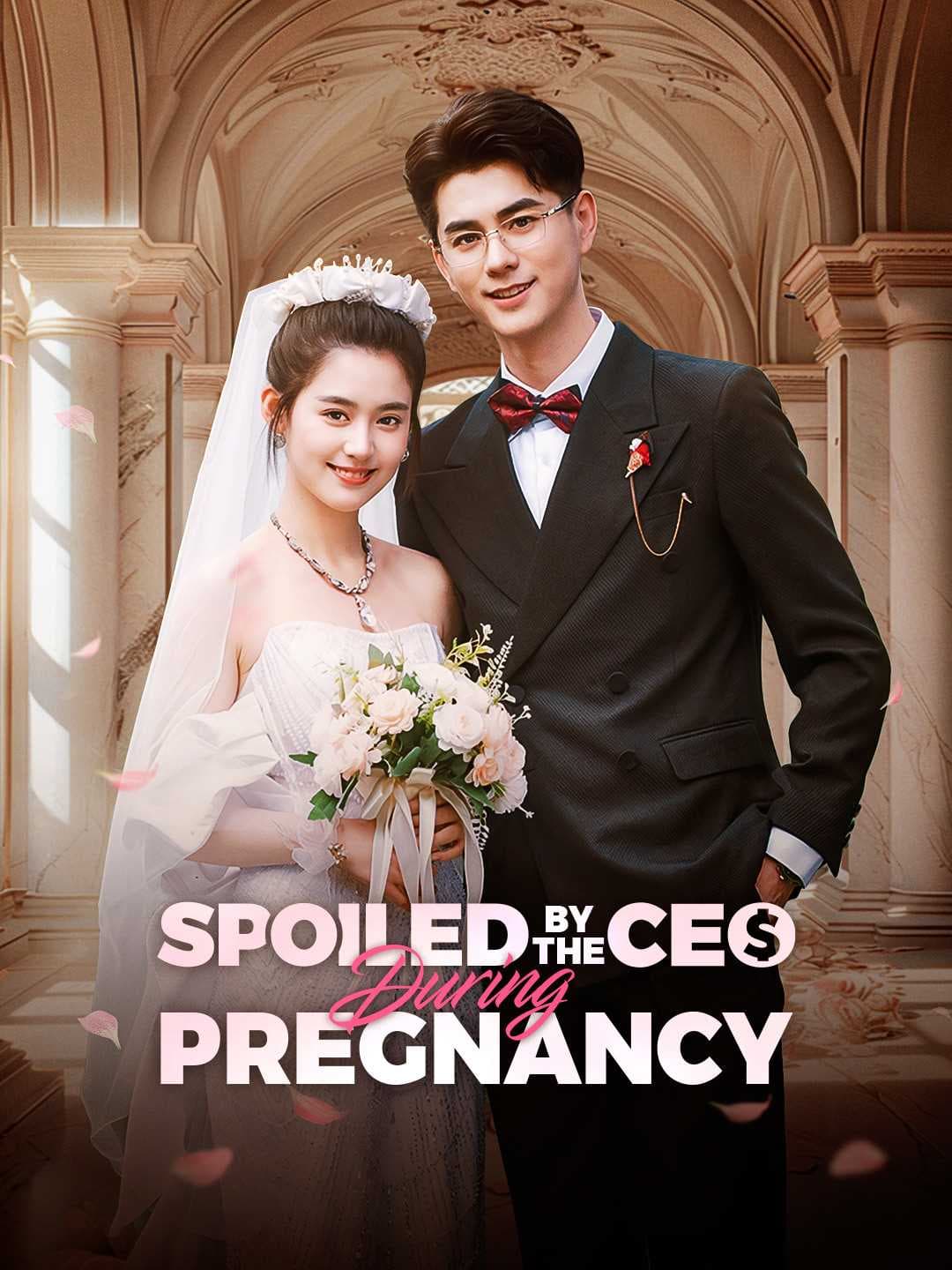 Spoiled by the CEO During Pregnancy