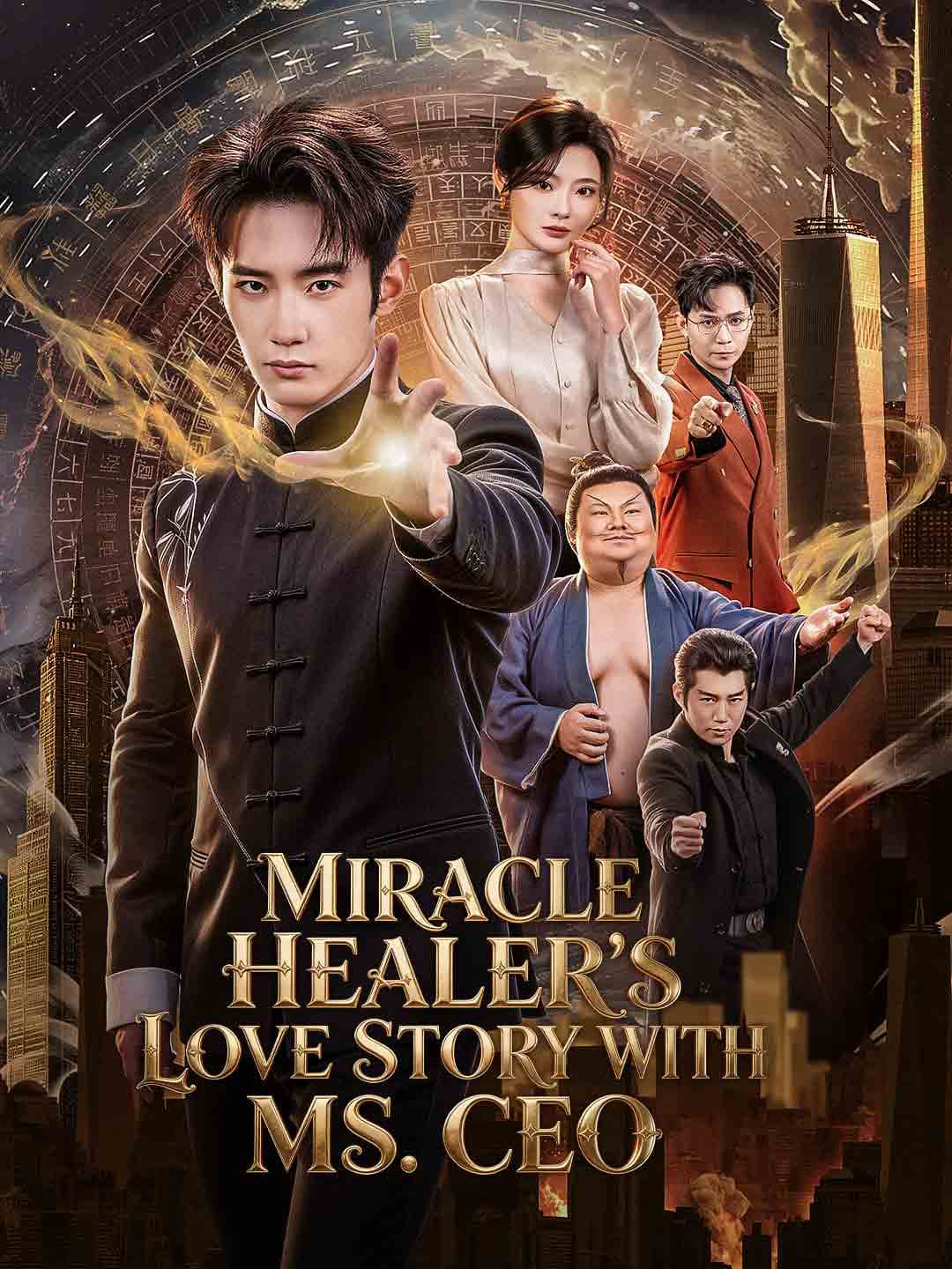 Miracle Healer's Love Story with Ms. CEO