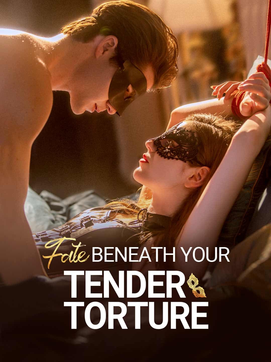 Fate Beneath Your Tender Torture