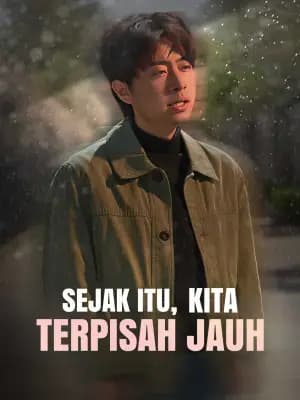 Sejak Itu, Kita Terpisah Jauh