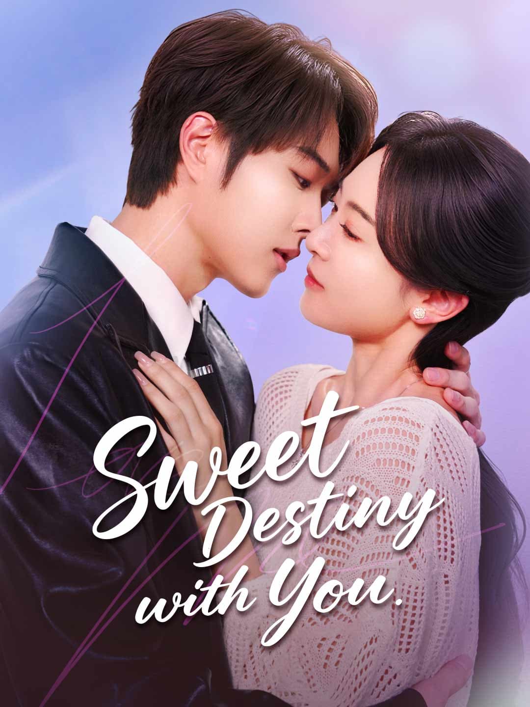 (Dubbed)Sweet Destiny with You