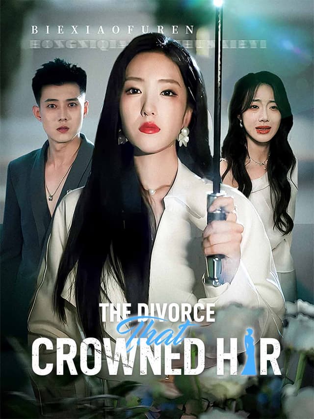 The Divorce That Crowned Her