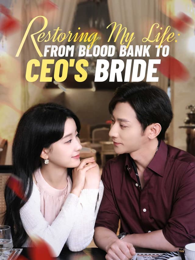 Restoring My Life: From Blood Bank to CEO's Bride